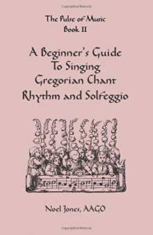 A Beginner's Guide To Singing Gregorian Chant Notation, Rhythm and Solfeggio