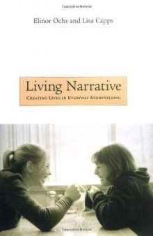 Living narrative : creating lives in everyday storytelling