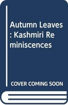 Autumn leaves : Kashmiri reminiscences