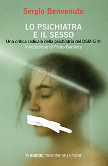 Lo psichiatra e il sesso. Una critica radicale della psichiatria del DSM-5