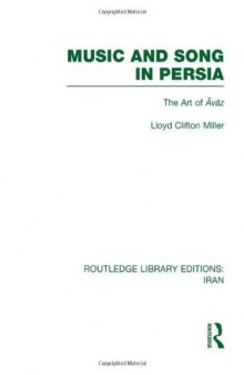 Music and Song in Persia: The Art of Āvāz