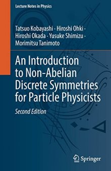 An Introduction to Non-Abelian Discrete Symmetries for Particle Physicists (Lecture Notes in Physics, 995)