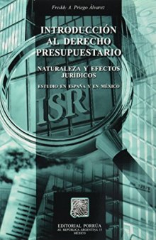 Introducción al Derecho Presupuestario : naturaleza y efectos jurídicos : España y México
