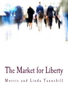 The Market for Liberty : Society without Government (Large Print Edition)