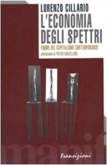 L'economia degli spettri. Forme del capitalismo contemporaneo