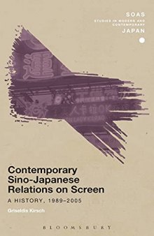Contemporary Sino-Japanese Relations on Screen: A History, 1989-2005
