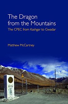 The Dragon from the Mountains: The CPEC from Kashgar to Gwadar