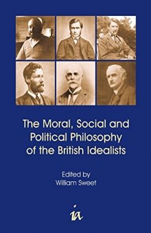 The Moral, Social and Political Philosophy of the British Idealists