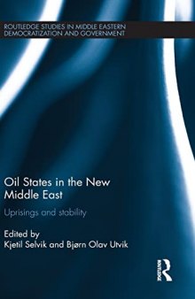 Oil States in the New Middle East: Uprisings and stability