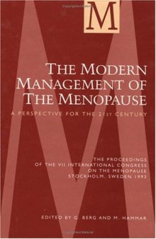 The Modern Management of the Menopause: A Perspective for the 21st Century [The Proceedings of the VII International Congress on the Menopause, Stockholm, Sweden 1993]