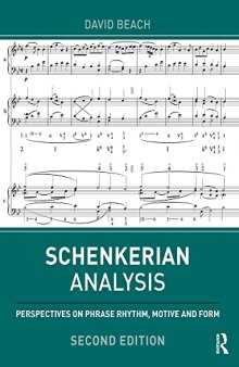 Schenkerian Analysis: Perspectives on Phrase Rhythm, Motive, and Form