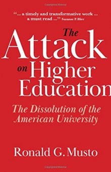 The Attack on Higher Education: The Dissolution of the American University