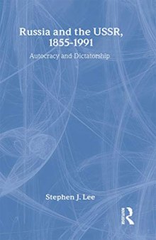 Russia and the USSR, 1855–1991: Autocracy and Dictatorship