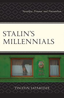 Stalin's Millennials: Nostalgia, Trauma, and Nationalism