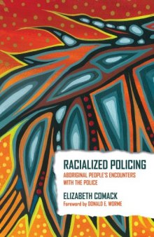 Racialized Policing: Aboriginal People’s Encounters with the Police