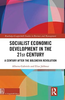 Socialist Economic Development in the 21st Century: A Century after the Bolshevik Revolution
