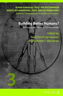 Building Better Humans?: Refocusing the Debate on Transhumanism