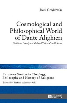 Cosmological and Philosophical World of Dante Alighieri: «The Divine Comedy» as a Medieval Vision of the Universe