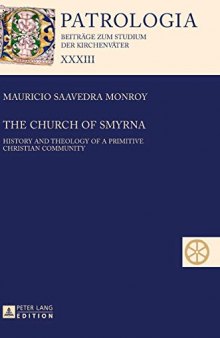 The Church of Smyrna: History and Theology of a Primitive Christian Community