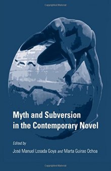 Myth and Subversion in the Contemporary Novel