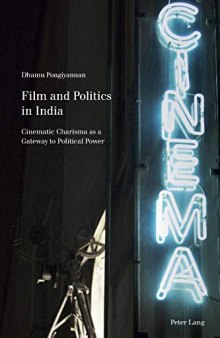 Film and Politics in India: Cinematic Charisma as a Gateway to Political Power