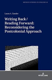 Writing Back / Reading Forward: Reconsidering the Postcolonial Approach