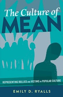 The Culture of Mean: Representing Bullies and Victims in Popular Culture