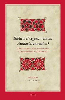 Biblical Exegesis without Authorial Intention? Interdisciplinary Approaches to Authorship and Meaning