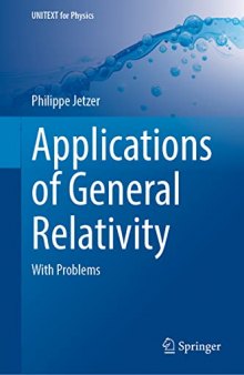 Applications of General Relativity - With Problems