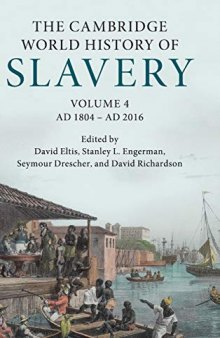 The Cambridge World History of Slavery: Volume 4, AD 1804–AD 2016