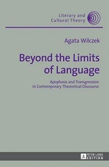 Beyond the Limits of Language: Apophasis and Transgression in Contemporary Theoretical Discourse