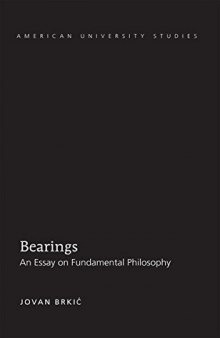 Bearings: An Essay on Fundamental Philosophy