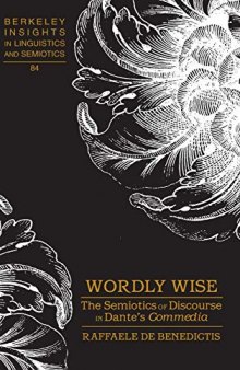 Wordly Wise: The Semiotics of Discourse in Dante’s Commedia