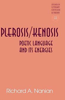 Plerosis/Kenosis: Poetic Language and its Energies