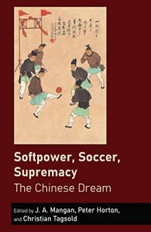Softpower, Soccer, Supremacy: The Chinese Dream