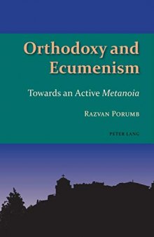Orthodoxy and Ecumenism; Towards an Active Metanoia