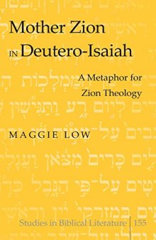 Mother Zion in Deutero-Isaiah: A Metaphor for Zion Theology