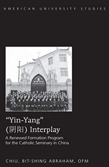 “Yin-Yang” (阴阳) Interplay: A Renewed Formation Program for the Catholic Seminary in China
