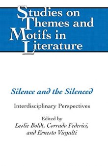 Silence and the Silenced: Interdisciplinary Perspectives