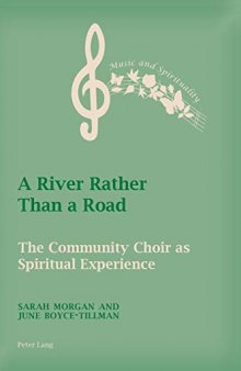 A River Rather Than a Road: The Community Choir as Spiritual Experience