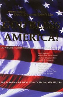 God Bless America : Dr Joel Wallach's Nutritional, Health, and Survival Epiphany