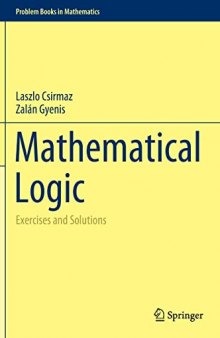 Mathematical Logic: Exercises and Solutions
