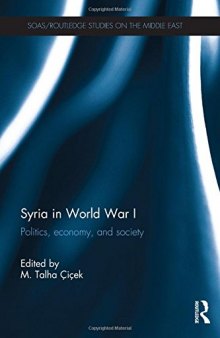 Syria in World War I: Politics, Economy, and Society