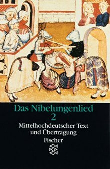 Das Nibelungenlied 2. Mittelhochdeutscher Text und Übertragung