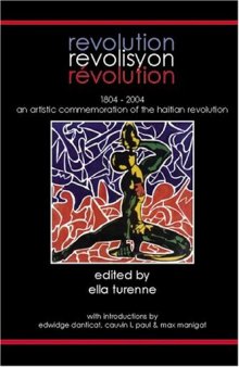 revolution | revolisyon | révolution 1804 – 2004: An Artistic Commemoration of the Haitian Revolution
