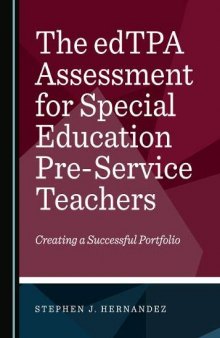 The edTPA Assessment for Special Education Pre-Service Teachers: Creating a Successful Portfolio