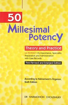 Fifty Millesimal Potency in Theory & Practice