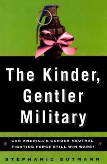 The kinder, gentler military - Can America's gender-neutral fighting force still win wars