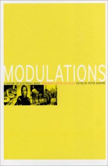 Modulations. A History of Electronic Music: Throbbing Words on Sound
