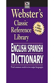 Webster's English Spanish Dictionary—Spanish/English Words in Alphabetical Order With Translations, Parts of Speech, Pronunciation, Definitions